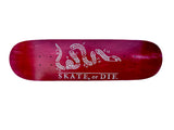 Skate or Die Deck