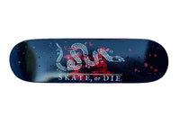 Skate or Die Deck